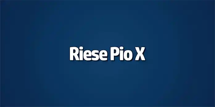 riese pio x